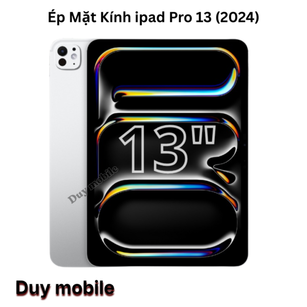 Ép Mặt Kính ipad Pro 13 (2024)
