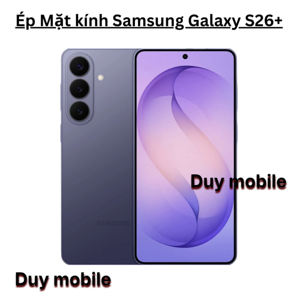 Ép Mặt kính Samsung Galaxy S26+