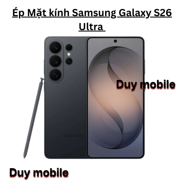 Ép Mặt kính Samsung Galaxy S26 Ultra
