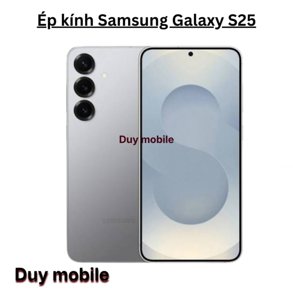 Ép kính Samsung Galaxy S25