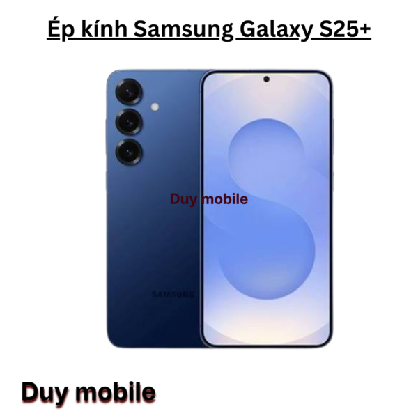 Ép kính Samsung Galaxy S25+