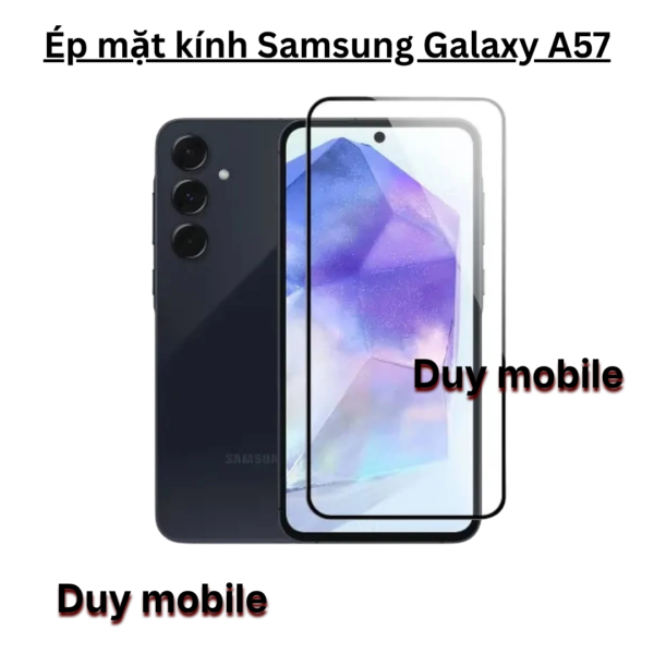 Ép Mặt kính Samsung Galaxy A57