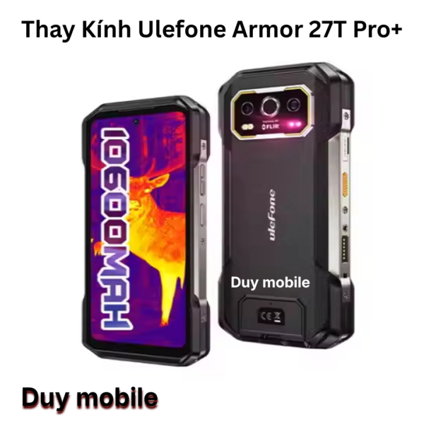 Thay Kính Ulefone Armor 27T Pro+