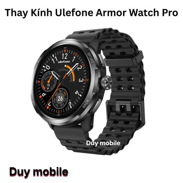 Thay Kính Ulefone Armor Watch Pro