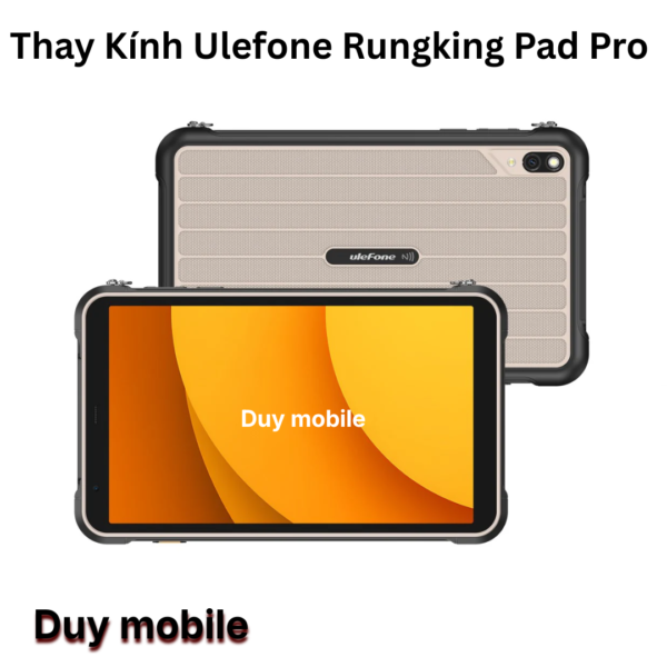 Thay Kính Ulefone Rugking Pad Pro