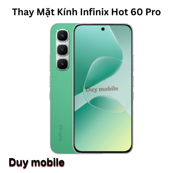 Thay Mặt Kính Infinix Hot 60 Pro