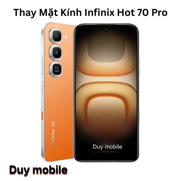 Thay Mặt Kính Infinix Hot 70 Pro
