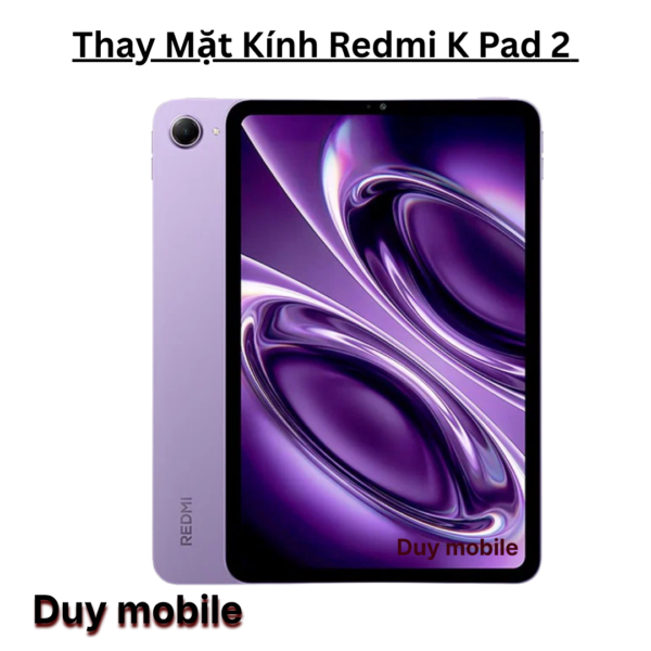 Thay Mặt Kính Redmi K Pad 2