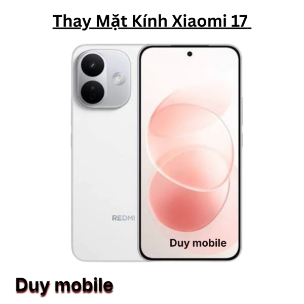 Thay Mặt Kính Xiaomi 17