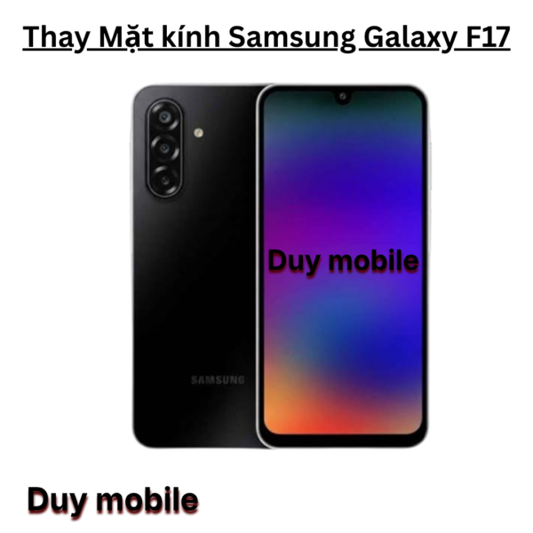 Thay Mặt kính Samsung Galaxy F17