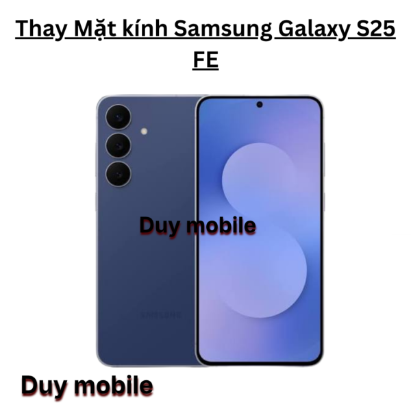 Thay Mặt kính Samsung Galaxy S25 FE