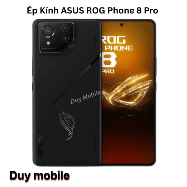 Ép Kính ASUS ROG Phone 8 Pro