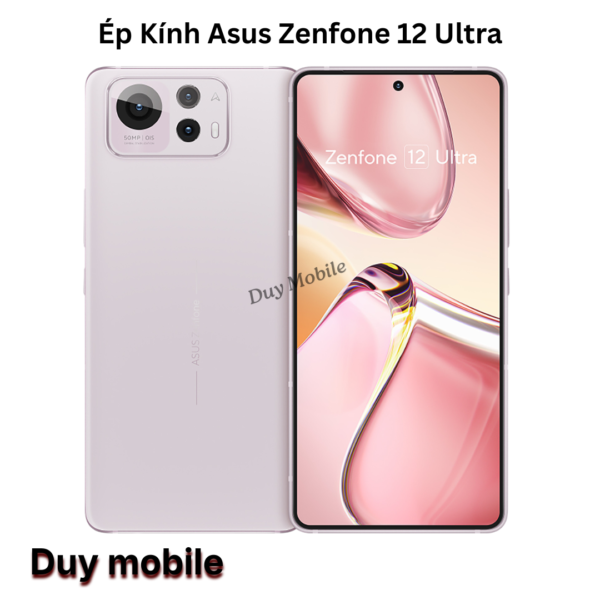 Ép Kính Asus Zenfone 12 Ultra