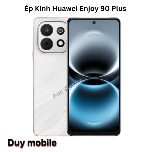 Ép Kính Huawei Enjoy 90 Plus