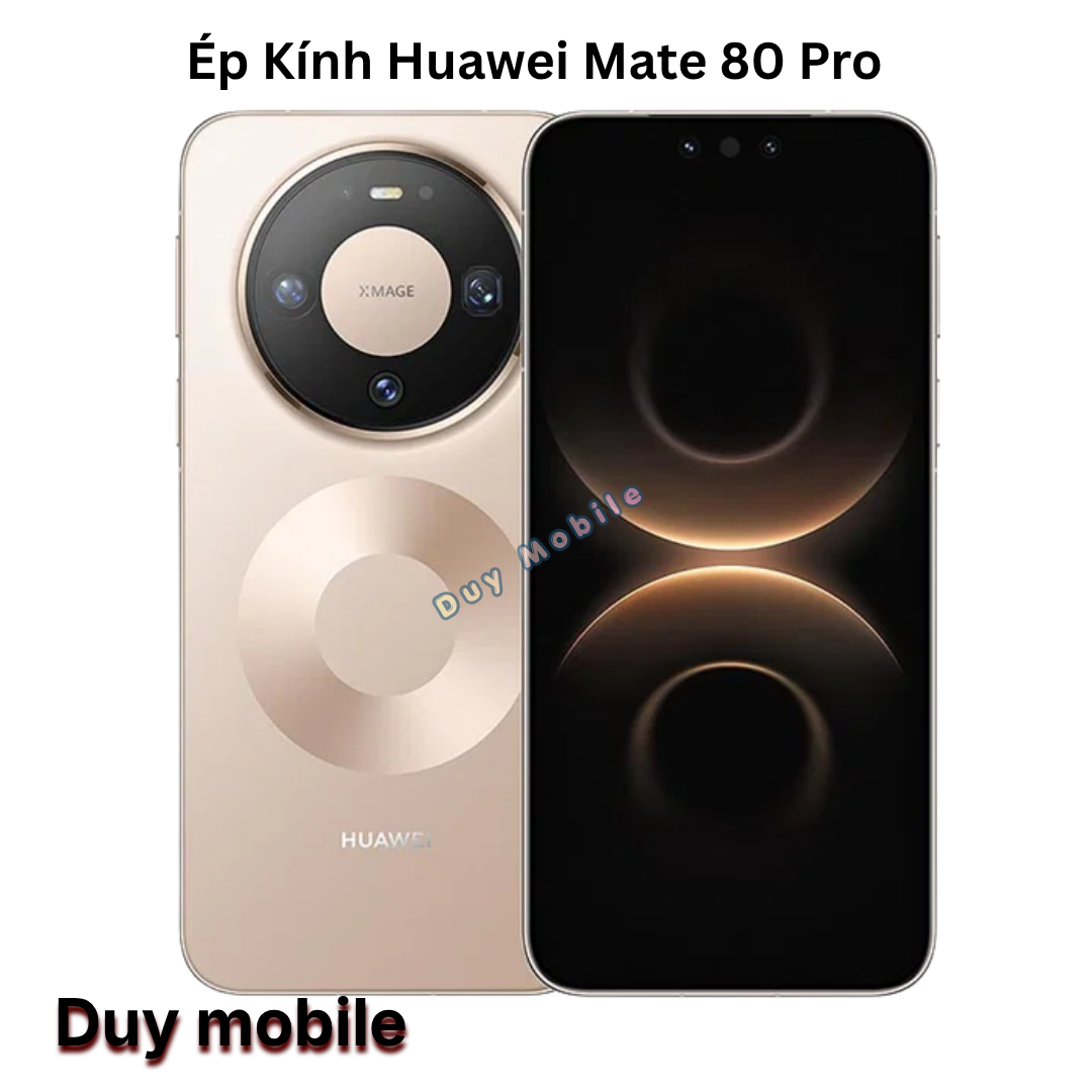 Ep Kinh Huawei Mate 80 Pro