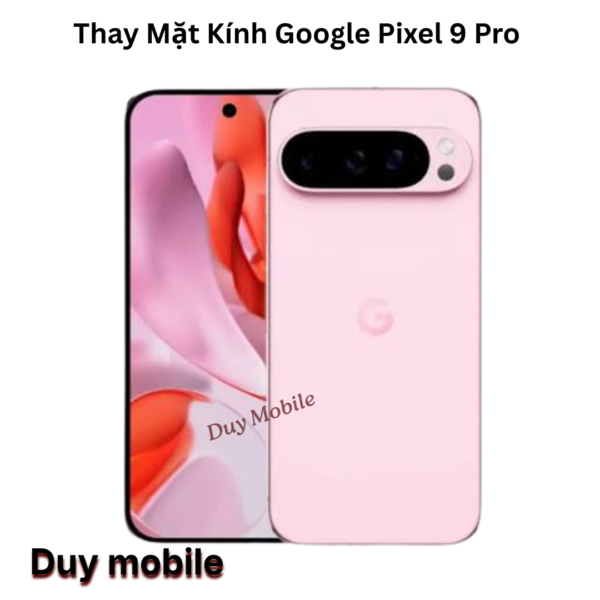 Thay Mặt Kính Google Pixel 9 Pro