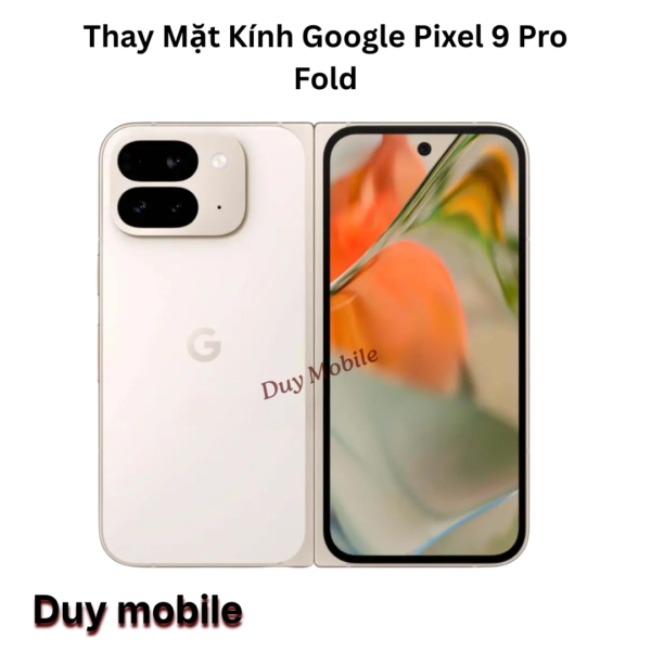 Thay Mặt Kính Google Pixel 9 Pro Fold