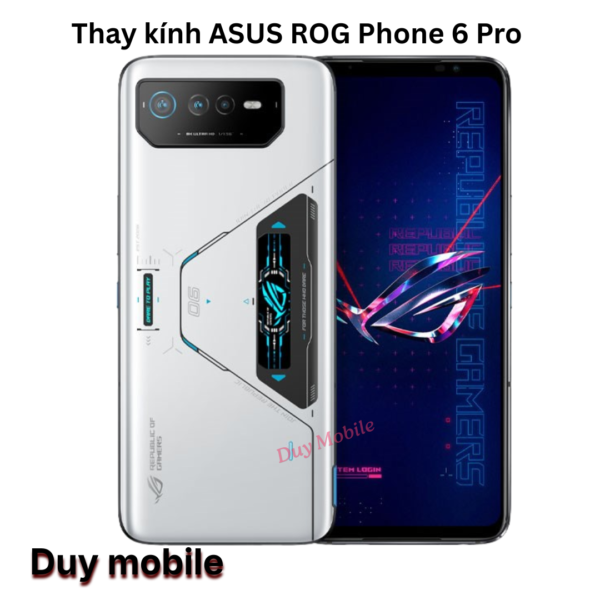 Thay kính ASUS ROG Phone 6 Pro