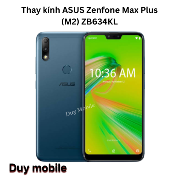 Thay kính ASUS Zenfone Max Plus (M2) ZB634KL