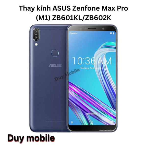 Thay kính ASUS Zenfone Max Pro (M1) ZB601KL/ZB602K