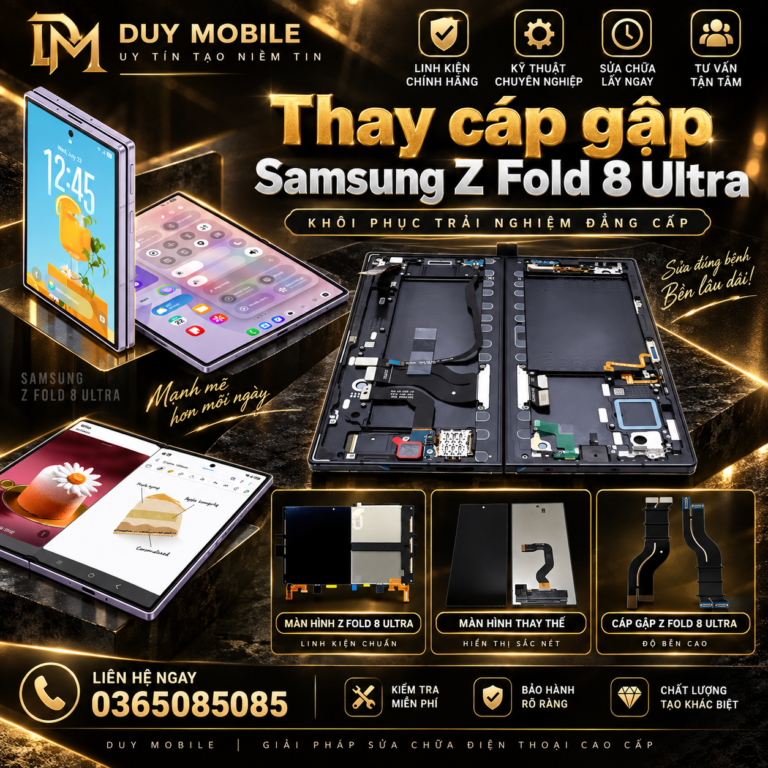 Thay cáp gập samsung Z Fold 8 ultra chính hãng